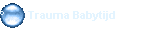 �        Trauma Babytijd